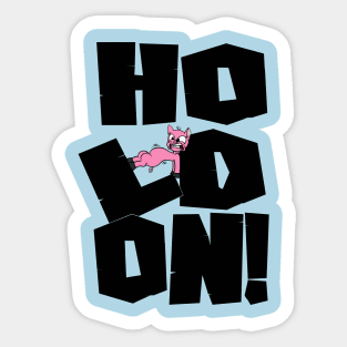 Hold on! Sticker